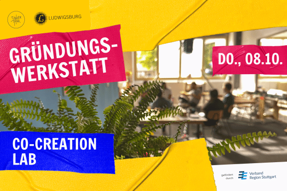 Gründungs-Werkstatt: Co-Creation Lab in LB