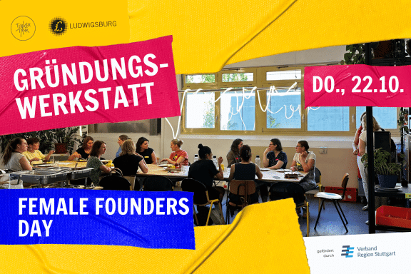 Gründungs-Werkstatt: Female Founders Day in LB